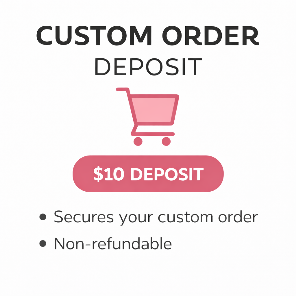 Custom Order deposit