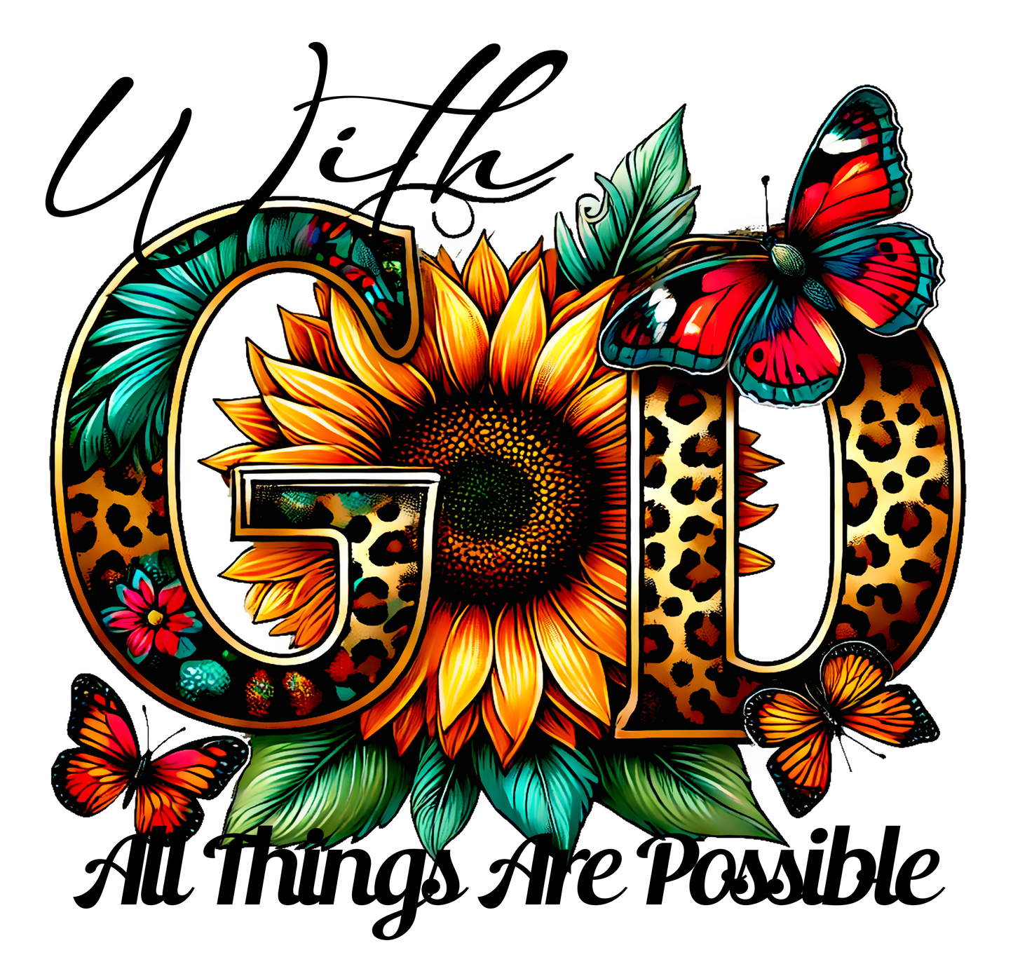 All things possible DTF transfer (T-shirt not included)